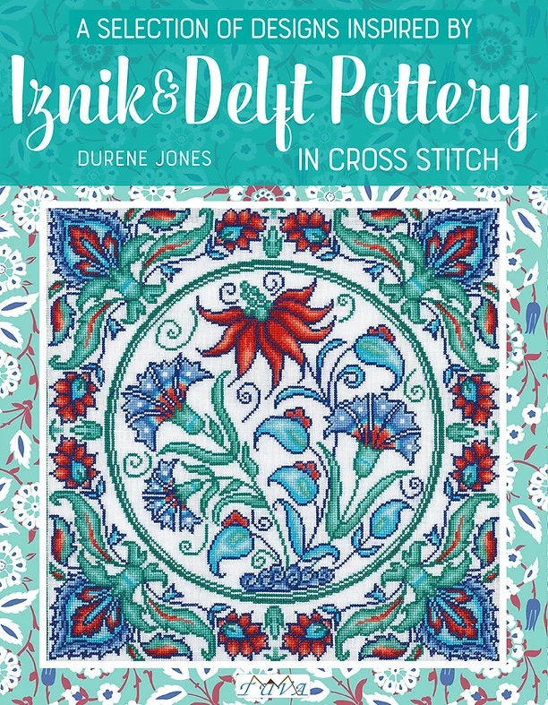 Cross Stitch Inspiration: Designs from Iznik and Delft - Patterns Magazine