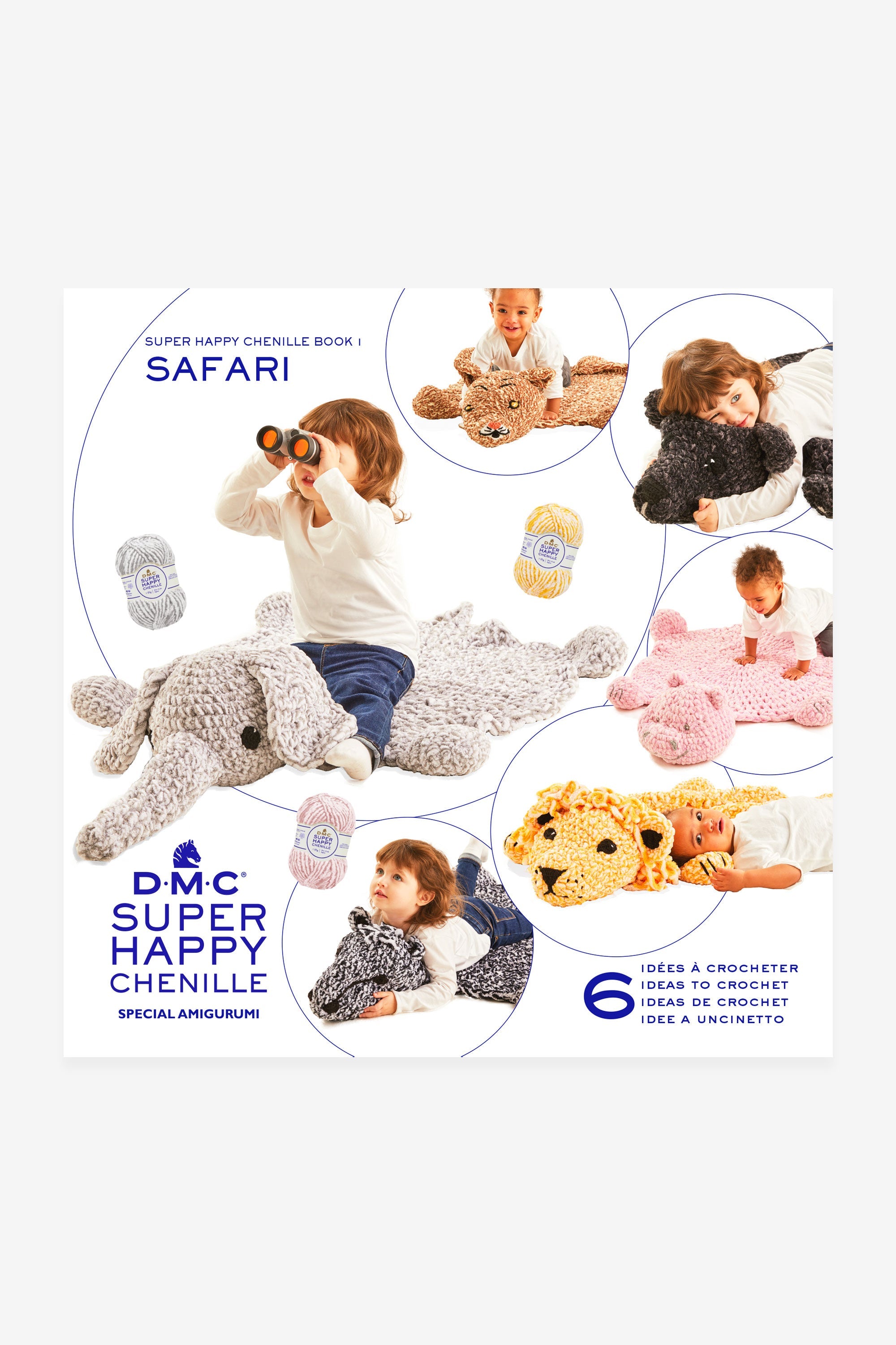 Super Happy Chenille DMC Book: 6 Safari Themed Crochet Projects